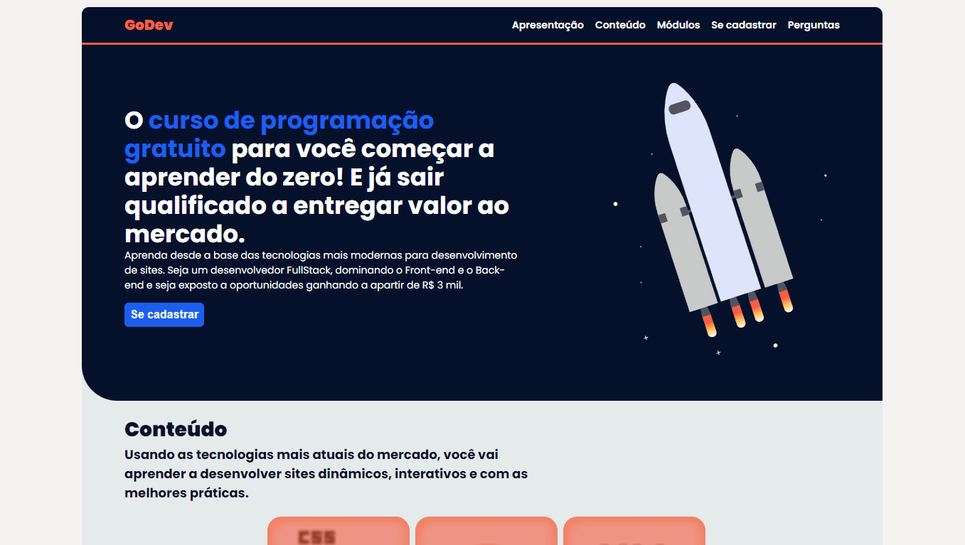 Imagem da tela inicial do projeto GoDev, Landing Page de venda de um curso de programação. O propósito principal desse projeto foi mostrar minhas habilidades com HTML, CSS, JavaScript puros, sem o uso de nenhum framework ou biblioteca de terceiros. Usando dos meus conhecimentos de manipulação da DOM, desenvolvi diversos eventos tornando a página mais dinâmica para usuário, com uma melhor experiência (UX) e maior probabilidade de conversão de vendas. Um projeto feito por Filipe Rodrigo